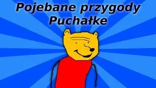 Pojebane przygody Puchałke