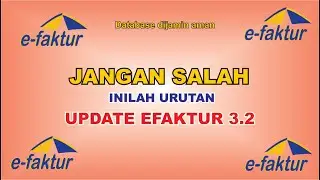 Urutan update efaktur 3.2 || Database dijamin aman
