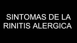 SINTOMAS DE LA RINITIS ALERGICA