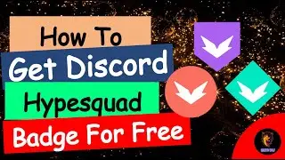 How To Get Discord Hypesquad Badge For Free