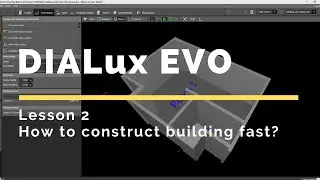 DIALux EVO (ENG). Lesson 2. How to construct building fast in DIALux EVO?