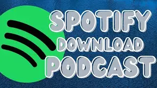 🎧Listen Offline! How to Download Podcasts from Spotify in MP3 Format - 🌺Perfectly Keep ID3 Tags🌺