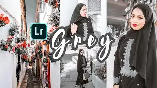 Grey | Tutorial Edit Foto Lightroom Moody Grey [ Ala Selebgram ]