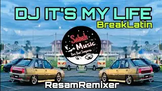 SABAH MUSIC - DJ IT'S MY LIFE(BreakLatin)