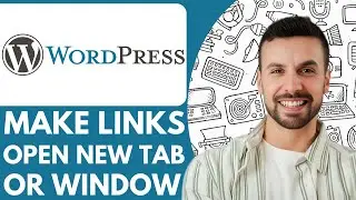 How to Make Links Open in New Tab or Window in Wordpress - 2026 (EASY FIX TIPS)