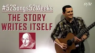 Chris Smith - The Story Writes Itself (#52Songs52Weeks Original - Week 51)