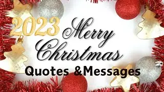 Merry Christmas 2023 | Christmas quotes | christmas messages | christmas quotes and messages