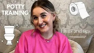 POTTY TRAINING HINTS AND TIPS | HOW I POTTY TRAINED MY TWO YEAR OLD