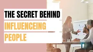 Great Tips How to INFLUENCE People