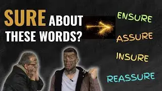 Confused by ENSURE, REASSURE, INSURE, ASSURE? Learn the Differences!