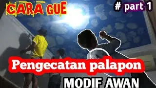 CARA GUE || FART 1  #prosespemasanganplapon #penecetanplapon #plaponbentukawan #plaponminimalis