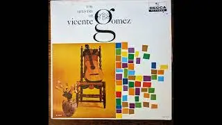 The Artistry of Vicente Gomez [Decca DL 8965, 1960]