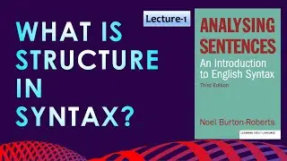 (Lecture-2), Revised: What is Structure in Syntax?