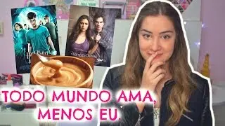 COISAS QUE TODO MUNDO AMA, E EU NÃO!