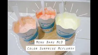 MENU BARU McD : COLOR SURPRISE MCFLURRY