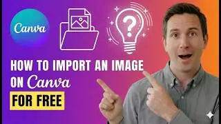 How To Import an Image on Canva | Beginner Tutorial