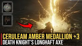 Elden Ring DLC | Ceruleam Amber Medallion +3 & Death Knight's Longhaft Axe Location