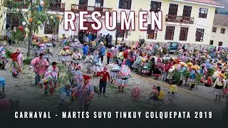 CARNAVAL - MARTES SUYO TINKUY COLQUEPATA 2019 | RESUMEN