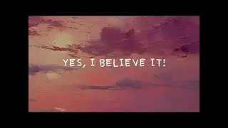 Yes, I Believe - Official Lyric Video