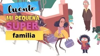 Cuento 📗Mi pequeña super familia