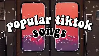 popular tiktok songs you probably don’t know the name of | part 14