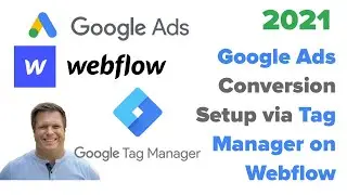 2021 - Webflow Track Calls, Forms for Google Ad Conversions & Analytics using Google Tag Manager