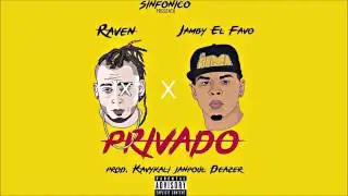 Raven - Privado ft. Jamby el favo [Oficial Audio]..