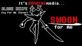 BLACK KNIFE but it's Cry For Me