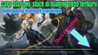 Cara mengatasi mobile legends stuck di loading 2022