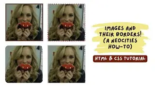 html & css tutorial on images and their borders - neocities how-to