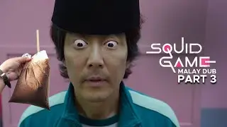 Squid Game Malay Dub PART 3