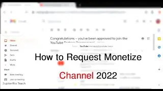 How to Request Monetize Channel 2022
