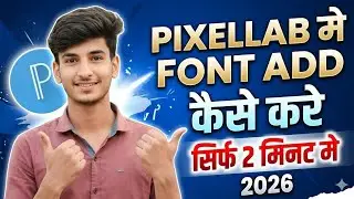 How To Add Custom 🔥Fonts in Pixellab App || Make Your Thumbnails Attractive 2026