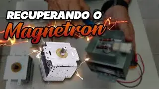 COMO RECUPERAR O MAGNETRON DO MICROONDAS