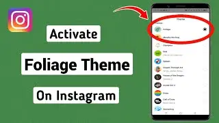 How to Activate Foliage Theme On Instagram