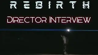 Student Capstone Film 'Rebirth' | Director Interview