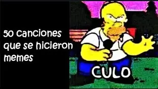 50 canciones que se hicieron memes
