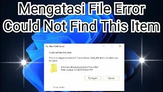 Mengatasi File Error =Could Not Find This Item=