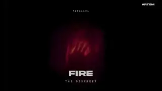FIRE- The Discreet (Official Audio)