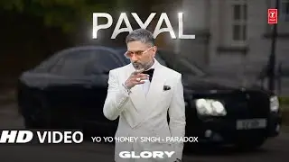 Payal - Yo Yo Honey Singh X Paradox | Official Music Video | Glory Album | T-Series