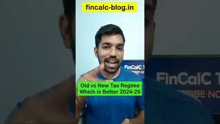New Tax regime vs Old Tax regime Which is Better 2024-25 #shorts #fincalc
