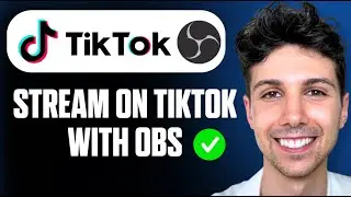 How to Stream On TikTok With OBS Studio - Full Guide