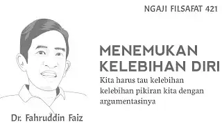 Teknik Agar Orang Percaya Dengan Omangan Kita | Ngaji Filsafat | Dr. Fahruddin Faiz