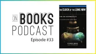 The Clock of The Long Now (Part 1) by Stewart Brand