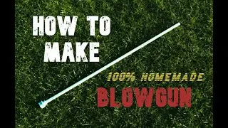 DIY BLOWGUN
