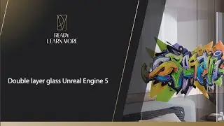 Двухслойное стекло в Unreal Engine 5 / Double layer glass Unreal Engine 5