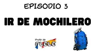 👂Podcast: L'espagnol dans ta poche. Episodio 3: Ir de mochilero. SPANISH PODCAST. LEARN SPANISH