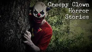 4 Creepy CLOWN Horror Stories