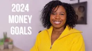 My 2024 Money Goals | Financial Goals