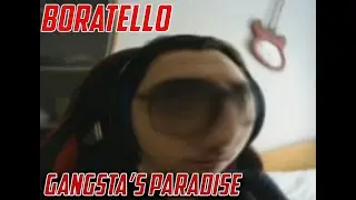 BORATELLO - GANGSTA'S PARADİSE